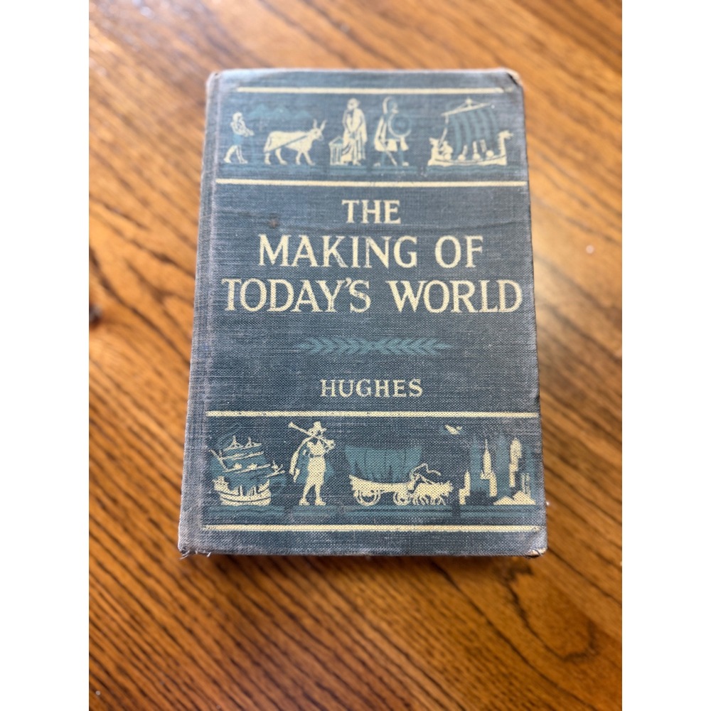 Vintage 1948 The Making of Today's World R.O. Hughes Allyn and Bacon Hardcover